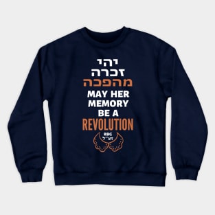 Ruth Bader Ginsburg - Her Memory a Revolution! Crewneck Sweatshirt